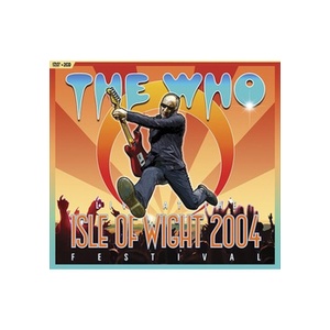 Who-Live at the Isle of Wight Festival 2004