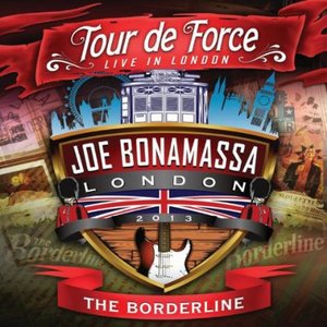 Tour de Force: Live In London - The Borderline - Joe Bonamassa