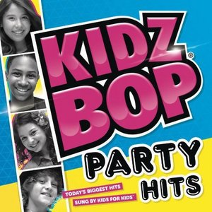 Kidz Bop Party Hits - KIDZ BOP Kids