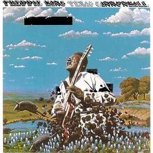 Texas Cannonball - Freddie King