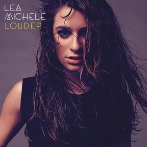 Louder  - Lea Michele
